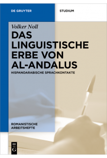 linguistische Erbe von al-Andalus: Hispanoarabische Sprachkontakte - Humanitas