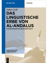linguistische Erbe von al-Andalus: Hispanoarabische Sprachkontakte - Humanitas
