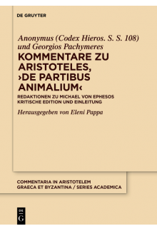 Kommentare zu Aristoteles,  ›De partibus animalium‹: Redaktionen zu Michael von Ephesos. Kritische Edition und Einleitung - Humanitas