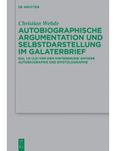 Autobiographische Argumentation und Selbstdarstellung im Galaterbrief: Gal 1,11-2,21 vor dem Hintergrund antiker Autobiographie und Epistolographie - Humanitas