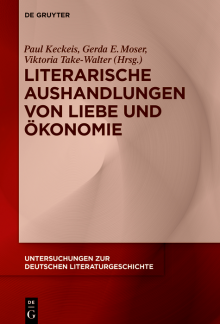 Literarische Aushandlungen von Liebe und Ökonomie - Humanitas