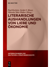 Literarische Aushandlungen von Liebe und Ökonomie - Humanitas