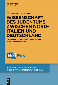 Wissenschaft des Judentums zwischen Norditalien und Deutschland: Transfers, Debatten, Netzwerke im 19. Jahrhundert - Humanitas