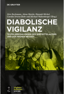 Diabolische Vigilanz: Studien zur Inszenierung von Wachsamkeit in Teufelserzählungen des Spätmittelalters und der Frühen Neuzeit - Humanitas