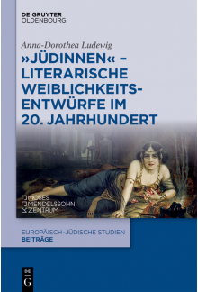 Jüdinnen - Literarische Weiblichkeitsentwürfe im 20. Jahrhundert - Humanitas