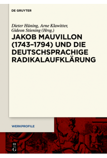 Jakob Mauvillon (1743–1794) und die deutschsprachige Radikalaufklärung - Humanitas