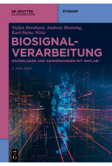 Biosignalverarbeitung: Grundlagen und Anwendungen mit MATLAB® - Humanitas