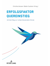 Erfolgsfaktor Quereinstieg: Auf dem Weg zur multiprofessionellen Schule - Humanitas