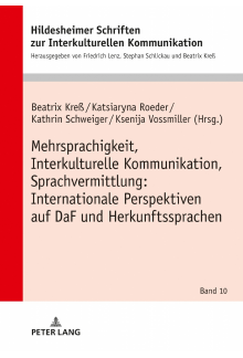 Mehrsprachigkeit, Interkulturelle Kommunikation, Sprachvermittlung: Internationale Perspektiven auf DaF und Herkunftssprachen - Humanitas