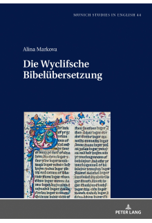 Wyclifsche Bibeluebersetzung: Ein Projekt im Spannungsfeld zwischen Anforderungen und Moeglichkeiten - Humanitas