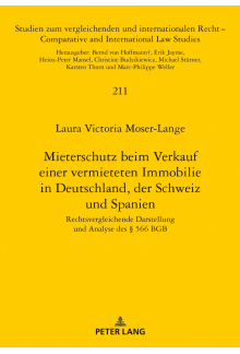 Mieterschutz beim Verkauf einer vermieteten Immobilie in Deutschland, der Schweiz und Spanien: rechtsvergleichende Darstellung und Analyse des § 566 BGB - Humanitas