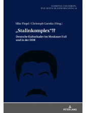 „Stalinkomplex“!?: Deutsche Kulturkader im Moskauer Exil und in der DDR - Humanitas