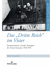 Das «Dritte Reich» im Visier: Interpretationen, Urteile, Strategien der Action française, 1933-1945 - Humanitas