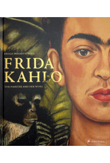 Frida Kahlo : The Painter and Her Work - Humanitas