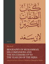 Biography of Muḥammad, His Companions and the Successors up to the Year 230 of the Hijra: Eduard Sachau's Edition of Kitāb al-Ṭabaqāt al-Kabīr: 4-2, Biographies of the Companions Who Converted before the Conquest of Mecca - Humanitas