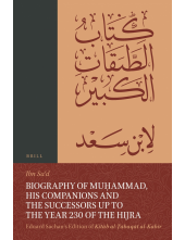 Biography of Muḥammad, His Companions and the Successors up to the Year 230 of the Hijra: Eduard Sachau's Edition of Kitāb al-Ṭabaqāt al-Kabīr: 5, Biographies of the Successors in Medina as well as the Companions and the Successors from the Rest of Arabia - Humanitas