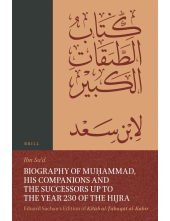 Biography of Muḥammad, His Companions and the Successors up to the Year 230 of the Hijra: Eduard Sachau's Edition of Kitāb al-Ṭabaqāt al-Kabīr: 9-1. Index of Persons to Whom Ibn Saʿd Dedicated Special Entries in His Ṭabaqāt - Humanitas