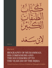 Biography of Muḥammad, His Companions and the Successors up to the Year 230 of the Hijra: Eduard Sachau's Edition of Kitāb al-Ṭabaqāt al-Kabīr: 9-2. Indices, 1. Index of Names of Places and Peoples, 2. Words of the Prophet, Alphabetical Index of the Begin - Humanitas