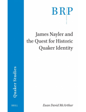 James Nayler and the Quest for Historic Quaker Identity - Humanitas