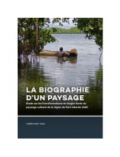 La Biographie d’un paysage: Etude sur les transformations de longue durée du paysage culturel de la région de Fort-Liberté, Haïti - Humanitas