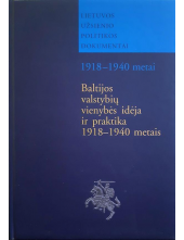 Baltijos valstybių vienybės idėja ir praktika 1918-1940 m. - Humanitas