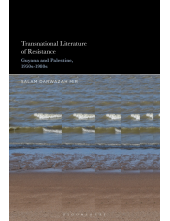 Transnational Literature of Resistance: Guyana and Palestine, 1950s-1980s - Humanitas