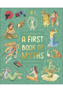 A First Book of Myths: Uncover Tales of Gods and Monsters - Humanitas