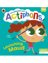 Actiphons Level 3 Book 13 Launching Maud - Humanitas