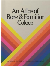 An Atlas of Rare & Familiar Colour. The Harvard Art Museums' Forbes Pigment Collection - Humanitas