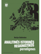 Analitinės istorinės regionistikos paradigmos - Humanitas