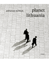 Antanas Sutkus: Planet Lithuania - Humanitas