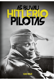 Aš buvau Hitlerio pilotas - Humanitas