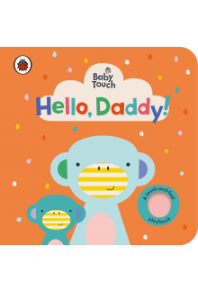 Baby Touch: Hello, Daddy! - Humanitas