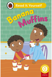 Banana Muffins (Phonics Step 6): Read It Yourself - Level 0 Beginner Reader - Humanitas