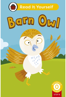 Barn Owl (Phonics Step 8): Read It Yourself - Level 0 Beginner Reader - Humanitas