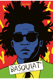 Basquiat A Graphic Novel - Humanitas