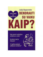 Bendrauti su vaiku. Kaip? - Humanitas