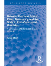 Between Past and Future. Elites, Democracy and the State in Post-Communist Countries (Routledge Revivals). 1st Edition - Humanitas