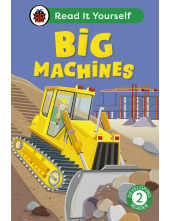 Big Machines: Read It Yourself - Level 2 Developing Reader - Humanitas