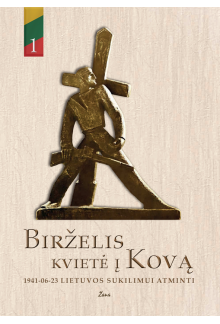 Birželis kvietė į kovą. 1941-06-23 Lietuvos sukilimui atminti - Humanitas