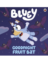 Bluey: Goodnight Fruit Bat - Humanitas