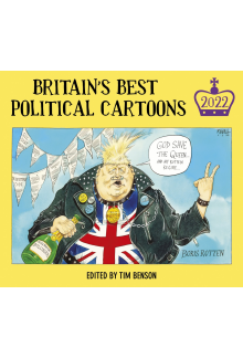 Britain's Best Political Cartoons 2022 - Humanitas