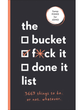 Bucket, F*ck it, Done it List - Humanitas