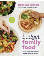 Budget Family Food: Delicious Money-Saving Meals for All the Family - Humanitas