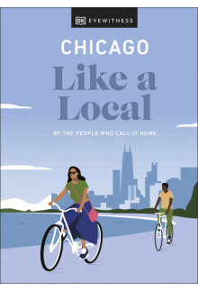 Chicago Like a Local: By the People Who Call It Home - Humanitas