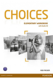 Choices Elementary Workbook with Audio CD (pratybos) - Humanitas