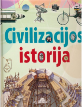 Civilizacijos istorija: žmonijos atradimų istorija - Humanitas