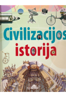 Civilizacijos istorija: žmonijos atradimų istorija - Humanitas