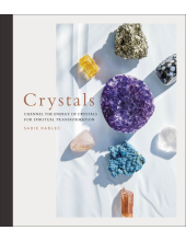 Crystals: Complete Healing Energy for Spiritual Seekers - Humanitas