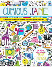 Curious Jane. Science+Design+Engineering for Inquisitive Girls - Humanitas